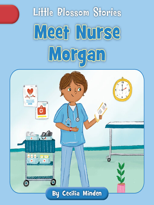 Title details for Meet Nurse Morgan by Cecilia Minden - Available